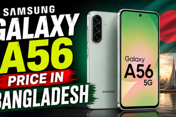 samsung galaxy a56 price in bangladesh